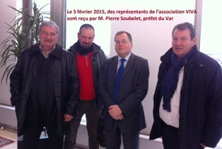 Le 5 février 2015, des représentants de VIVA sont reçu par Monsieur Pierre Soubelet, préfet du Var, en préfecture de Toulon. Non visible, le Dr Louis Reymondon, qui tient l'appareil de photos.